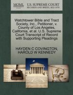 Watchtower Bible and Tract Society, Inc., Petitioner, V. County of Los Angeles, California, Et Al. U.S. Supreme Court Transcript of Record with Suppor