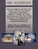Herman Hoffman and New York County Criminal Courts Bar Association, Appellants, V. William P. O'Brien, as Police Commissioner of the City of New York,