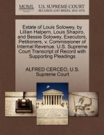Estate of Louis Solowey, by Lillian Halpern, Louis Shapiro, and Bessie Solowey, Executors, Petitioners, V. Commissioner of Internal Revenue. U.S. Supr