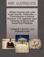 William Heyman and Lydia Vogel Heyman, Petitioners, V. Commissioner of Internal Revenue. U.S. Supreme Court Transcript of Record with Supporting Plead