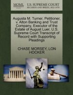 Augusta M. Turner, Petitioner, V. Alton Banking and Trust Company, Executor of the Estate of August Luer, U.S. Supreme Court Transcript of Record with