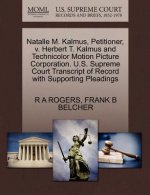 Natalle M. Kalmus, Petitioner, V. Herbert T. Kalmus and Technicolor Motion Picture Corporation. U.S. Supreme Court Transcript of Record with Supportin