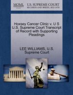Hoxsey Cancer Clinic V. U S U.S. Supreme Court Transcript of Record with Supporting Pleadings