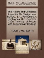 Fletero and Compania Argentina de Navigazione Dodero, S.A., Petitioners, V. Hugh Arias. U.S. Supreme Court Transcript of Record with Supporting Pleadi