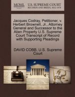 Jacques Codray, Petitioner, V. Herbert Brownell, Jr., Attorney General and Successor to the Alien Property U.S. Supreme Court Transcript of Record wit