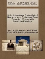 U S V. International Boxing Club of New York, Inc U.S. Supreme Court Transcript of Record with Supporting Pleadings