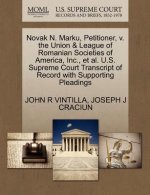 Novak N. Marku, Petitioner, V. the Union & League of Romanian Societies of America, Inc., et al. U.S. Supreme Court Transcript of Record with Supporti