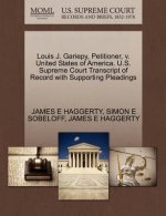 Louis J. Gariepy, Petitioner, V. United States of America. U.S. Supreme Court Transcript of Record with Supporting Pleadings