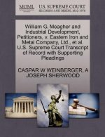 William G. Meagher and Industrial Development, Petitioners, V. Eastern Iron and Metal Company, Ltd., et al. U.S. Supreme Court Transcript of Record wi