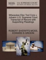 Milwaukee Elec Tool Corp V. Johann U.S. Supreme Court Transcript of Record with Supporting Pleadings
