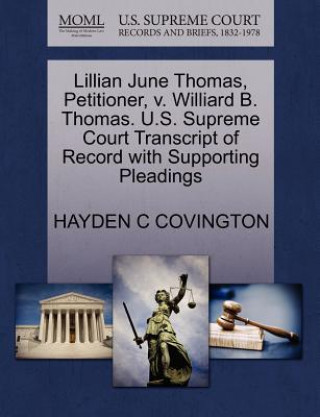 Lillian June Thomas, Petitioner, V. Williard B. Thomas. U.S. Supreme Court Transcript of Record with Supporting Pleadings