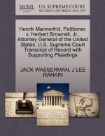 Henrik Mannerfrid, Petitioner, V. Herbert Brownell, Jr., Attorney General of the United States. U.S. Supreme Court Transcript of Record with Supportin