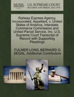 Railway Express Agency, Incorporated, Appellant, V. United States of America, Interstate Commerce Commission and United Parcel Service, Inc. U.S. Supr