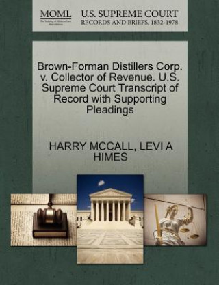 Brown-Forman Distillers Corp. V. Collector of Revenue. U.S. Supreme Court Transcript of Record with Supporting Pleadings