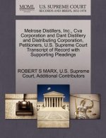 Melrose Distillers, Inc., Cva Corporation and Dant Distillery and Distributing Corporation, Petitioners, U.S. Supreme Court Transcript of Record with