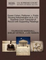 Queen Cohen, Petitioner, V. Public Housing Administration et al. U.S. Supreme Court Transcript of Record with Supporting Pleadings