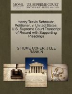 Henry Travis Schnautz, Petitioner, V. United States. U.S. Supreme Court Transcript of Record with Supporting Pleadings