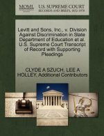 Levitt and Sons, Inc., V. Division Against Discrimination in State Department of Education et al. U.S. Supreme Court Transcript of Record with Support
