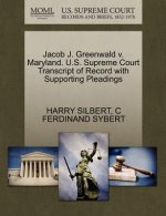 Jacob J. Greenwald V. Maryland. U.S. Supreme Court Transcript of Record with Supporting Pleadings
