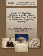 Lonas Ray Caughorn, Petitioner, V. United States. U.S. Supreme Court Transcript of Record with Supporting Pleadings