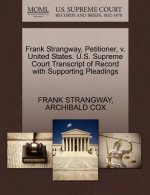Frank Strangway, Petitioner, V. United States. U.S. Supreme Court Transcript of Record with Supporting Pleadings