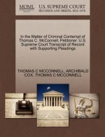 In the Matter of Criminal Contempt of Thomas C. McConnell, Petitioner. U.S. Supreme Court Transcript of Record with Supporting Pleadings