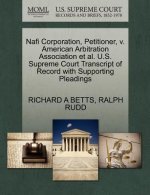 Nafi Corporation, Petitioner, V. American Arbitration Association Et Al. U.S. Supreme Court Transcript of Record with Supporting Pleadings