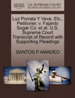 Luz Porrata y Veve, Etc., Petitioner, V. Fajardo Sugar Co. et al. U.S. Supreme Court Transcript of Record with Supporting Pleadings