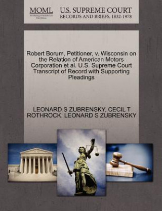 Robert Borum, Petitioner, V. Wisconsin on the Relation of American Motors Corporation Et Al. U.S. Supreme Court Transcript of Record with Supporting P