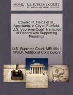 Edward R. Fields et al., Appellants, V. City of Fairfield. U.S. Supreme Court Transcript of Record with Supporting Pleadings