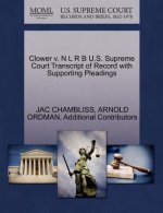Clower V. N L R B U.S. Supreme Court Transcript of Record with Supporting Pleadings