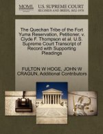 Quechan Tribe of the Fort Yuma Reservation, Petitioner, V. Clyde F. Thompson et al. U.S. Supreme Court Transcript of Record with Supporting Pleadings