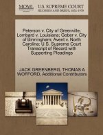 Peterson V. City of Greenville; Lombard V. Louisiana; Gober V. City of Birmingham; Avent V. North Carolina; U.S. Supreme Court Transcript of Record wi