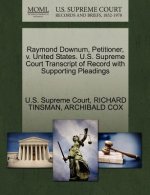 Raymond Downum, Petitioner, V. United States. U.S. Supreme Court Transcript of Record with Supporting Pleadings