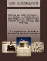 Clarence Earl Gideon, Petitioner, V. H. G. Cochran, JR., Director, Division of Corrections. U.S. Supreme Court Transcript of Record with Supporting Pl