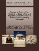 Edward A. Zegers, Etc., Petitioner V. Zegers, Inc. U.S. Supreme Court Transcript of Record with Supporting Pleadings