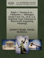 Ralph J. Taussig Et UX., Petitioners, V. Wellington Equity Fund, Inc., et al. U.S. Supreme Court Transcript of Record with Supporting Pleadings
