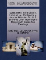 Byron Hahn, A/K/A Soon K. Hahn, Et UX., Petitioners, V. John W. Bihlmire, Etc. U.S. Supreme Court Transcript of Record with Supporting Pleadings