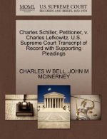 Charles Schiller, Petitioner, V. Charles Lefkowitz. U.S. Supreme Court Transcript of Record with Supporting Pleadings