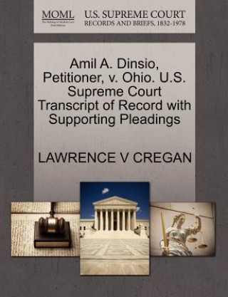 Amil A. Dinsio, Petitioner, V. Ohio. U.S. Supreme Court Transcript of Record with Supporting Pleadings