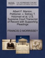 Albert F. Manion, Petitioner, V. Sidney T. Holzman Et Al. U.S. Supreme Court Transcript of Record with Supporting Pleadings
