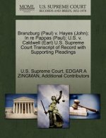 Branzburg (Paul) V. Hayes (John); In Re Pappas (Paul); U.S. V. Caldwell (Earl) U.S. Supreme Court Transcript of Record with Supporting Pleadings