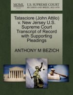 Tatasciore (John Attilo) V. New Jersey U.S. Supreme Court Transcript of Record with Supporting Pleadings