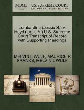 Lombardino (Jessie S.) V. Heyd (Louis A.) U.S. Supreme Court Transcript of Record with Supporting Pleadings