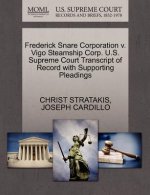 Frederick Snare Corporation V. Vigo Steamship Corp. U.S. Supreme Court Transcript of Record with Supporting Pleadings