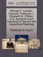 Michael F. Costello, Executor, Petitioner, V. Elizabeth M. O'Brien. U.S. Supreme Court Transcript of Record with Supporting Pleadings
