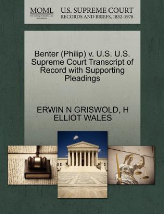 Benter (Philip) V. U.S. U.S. Supreme Court Transcript of Record with Supporting Pleadings