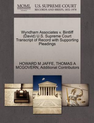 Wyndham Associates V. Bintliff (David) U.S. Supreme Court Transcript of Record with Supporting Pleadings