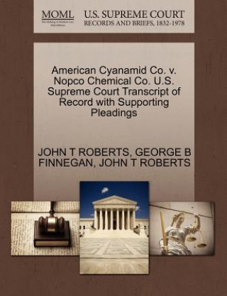 American Cyanamid Co. V. Nopco Chemical Co. U.S. Supreme Court Transcript of Record with Supporting Pleadings