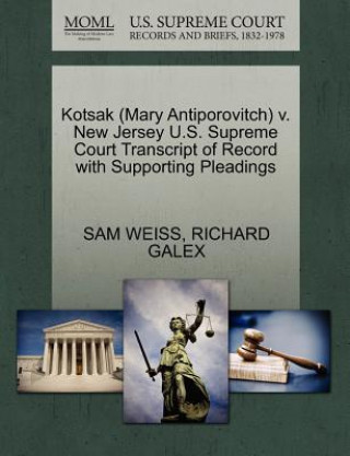 Kotsak (Mary Antiporovitch) V. New Jersey U.S. Supreme Court Transcript of Record with Supporting Pleadings